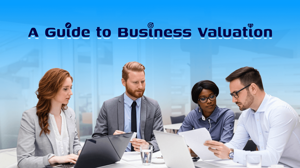 A Guide to Business Valuation